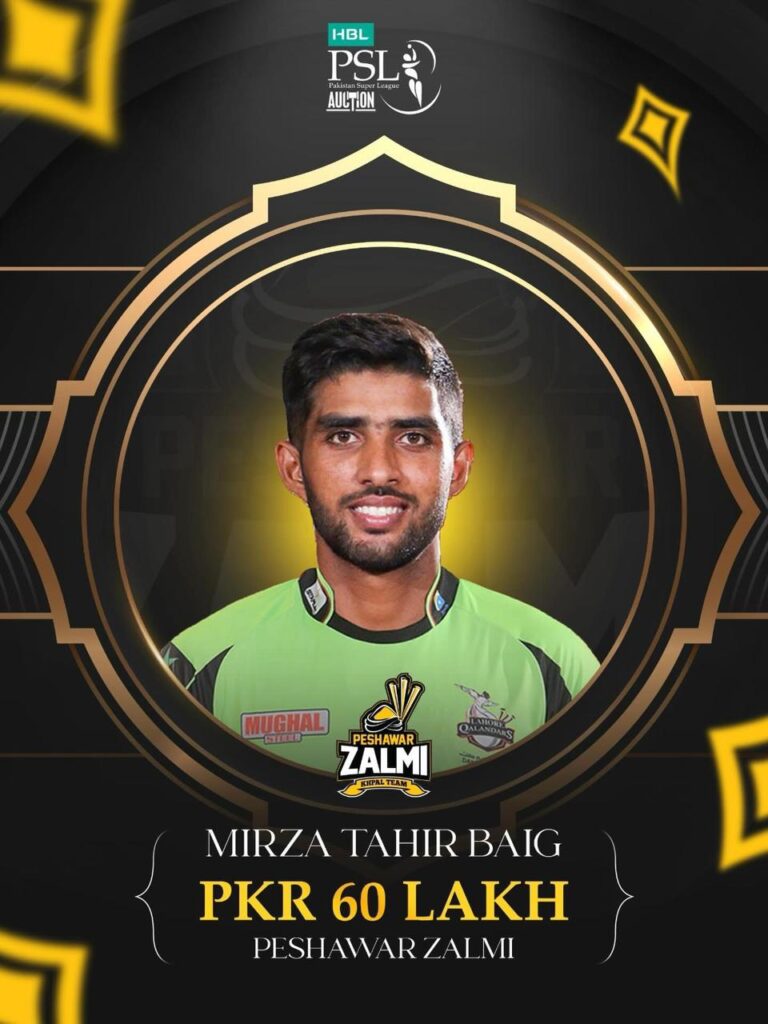 Mirza Tahir Baig who previously represented Lahore Qalandars will now turn out for Peshawar Zalmi