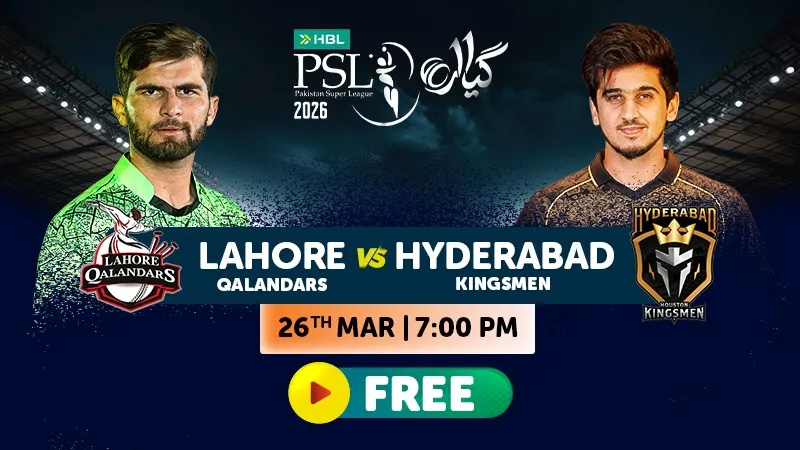 Lahore Qalandars vs Hyderabad Kingsman Live Streaming